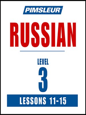 cover image of Pimsleur Russian Level 3 Lessons 11-15